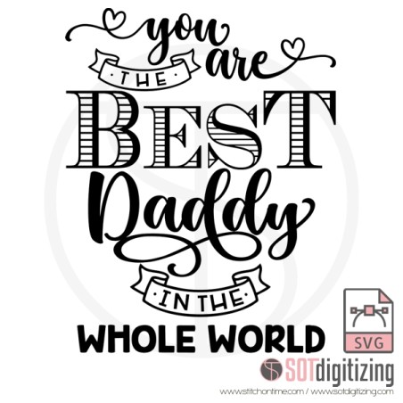 77 VECTOR : You Are The Best Daddy In The Whole World SVG