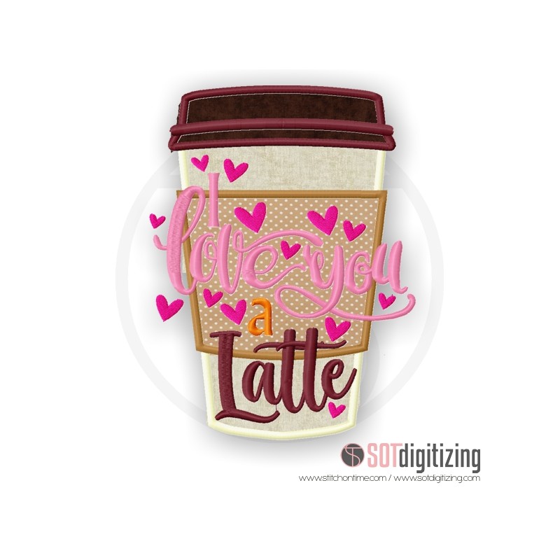 580 VALENTINE : I Love You a Latte Applique