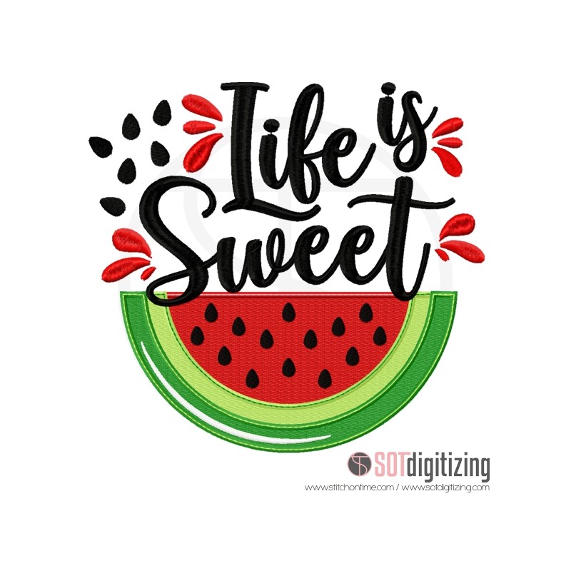 7199 SAYINGS : Life is Sweet Watermelon