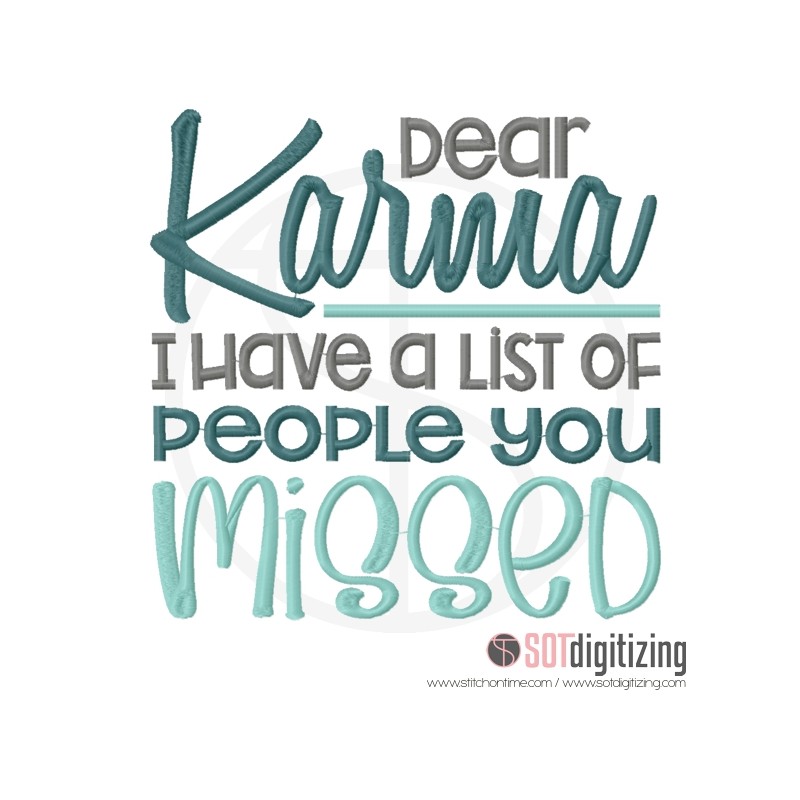 Dear Karma I have a list of people you missed. Embroidery Design.