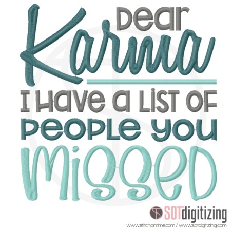 Dear Karma I have a list of people you missed. Embroidery Design.