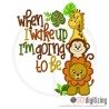 1055 BIRTHDAY : Safari/Jungle Theme When I wake up I'm going to be