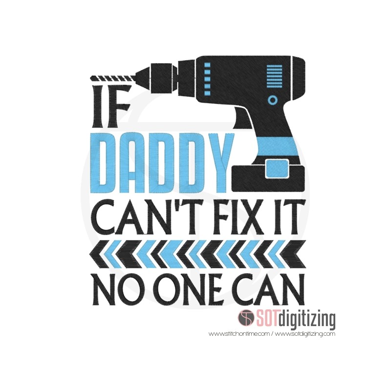 7189 SAYINGS : If Daddy Can't Fix It No One Can