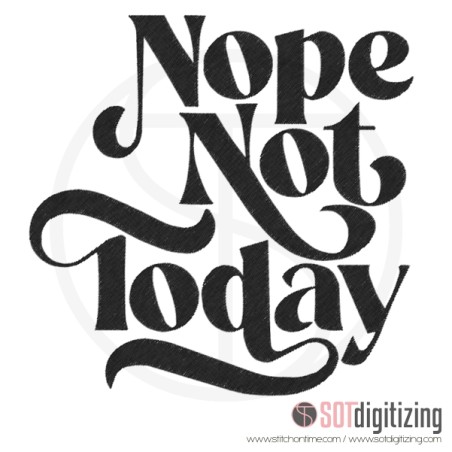 7185 SAYINGS : Nope Not Today